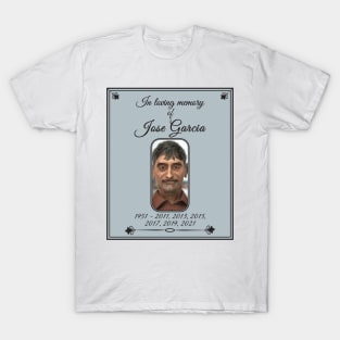 Loving memory of jose garcia T-Shirt